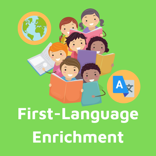 First-Language Enrichment