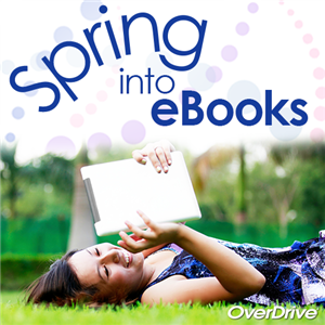 photo of girl reading includes the text Spring Into EBooks